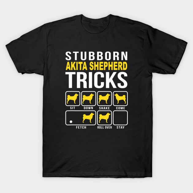 Stubborn Akita shepherd Dog Tricks T-Shirt by Wakzs3Arts